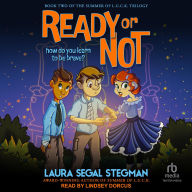 Title: Ready or Not: How Do You Learn to Be Brave?, Author: Laura Segal Stegman