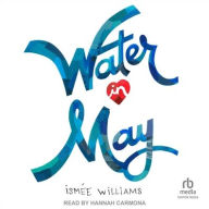 Title: Water in May, Author: Ismée Williams