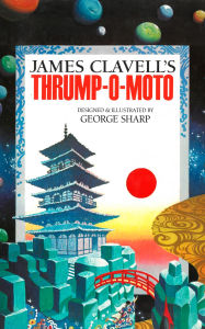 Title: Thrump-O-Moto, Author: James Clavell