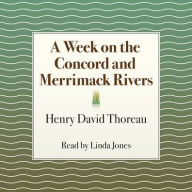 Title: A Week on the Concord and Merrimack Rivers, Author: Henry David Thoreau