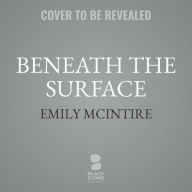 Title: Beneath the Surface, Author: Emily McIntire