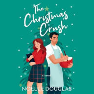 Title: The Christmas Crush, Author: Noelle Douglas