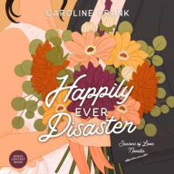 Title: Happily Ever Disaster, Author: Caroline Frank