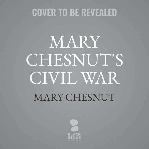 Mary Chesnut's Civil War