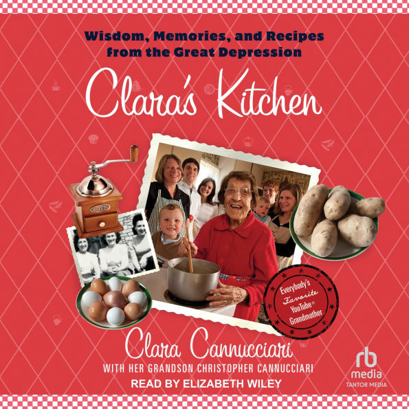 Clara's Kitchen: Wisdom, Memories, and Recipes from the Great Depression