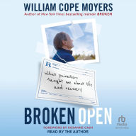 Title: Broken Open: What Painkillers Taught Me About Life and Recovery, Author: William Cope Moyers