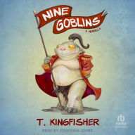 Nine Goblins: A Novel