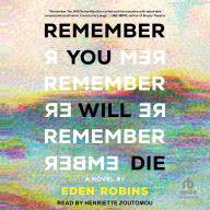 Title: Remember You Will Die: A Novel, Author: Eden Robins