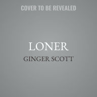 Title: Loner, Author: Ginger Scott