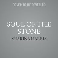 Title: Soul of the Stone, Author: Sharina Harris