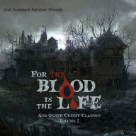 Title: For the Blood Is the Life and Other Creepy Classics, Volume 2, Author: F. Marion Crawford