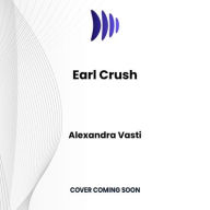 Title: Earl Crush, Author: Alexandra Vasti