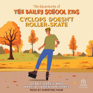 Title: Cyclops Doesn't Roller-Skate, Author: Debbie Dadey