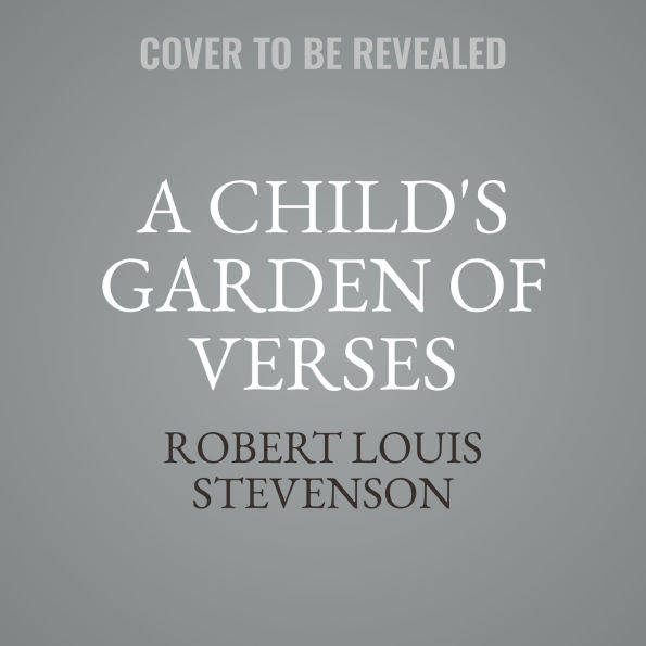 A Child's Garden of Verses