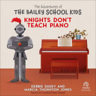 Title: Knights Don't Teach Piano, Author: Debbie Dadey
