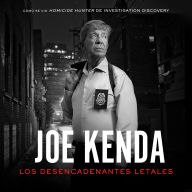 Title: Los desencadenantes letales, Author: Joe Kenda