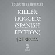 Title: Killer Triggers (Spanish Edition), Author: Joe Kenda