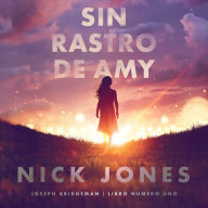 Title: Sin rastro de Amy: And Then She Vanished (Spanish Edition), Author: Nick Jones