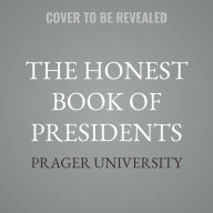 Title: The Honest Book of Presidents, Author: Prager University