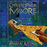Title: Anima Rising: A Novel, Author: Christopher Moore