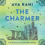 Title: The Charmer: A Biotech Billionaires Novel, Author: Ava Rani