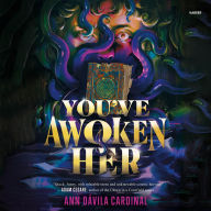 Title: You've Awoken Her, Author: Ann Dïvila Cardinal