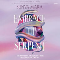 Title: Embrace the Serpent, Author: Sunya Mara