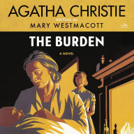 Title: The Burden: A Novel, Author: Agatha Christie