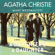 Title: A Daughter's a Daughter: A Novel, Author: Agatha Christie