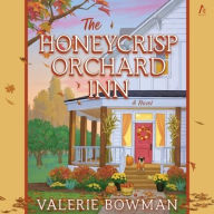 Title: The Honeycrisp Orchard Inn: A Novel, Author: Valerie Bowman