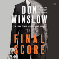 Title: The Final Score: Six Short Novels, Author: Don Winslow