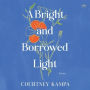 A Bright and Borrowed Light: Poems