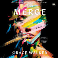 Title: The Merge: A Novel, Author: Grace Walker