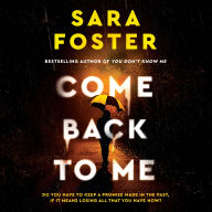 Title: Come Back to Me, Author: Sara Foster