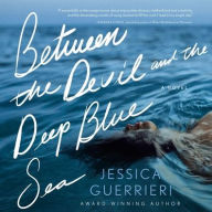 Title: Between the Devil and the Deep Blue Sea, Author: Jessica Guerrieri