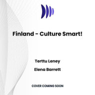 Title: Finland - Culture Smart!: The Essential Guide to Customs & Culture, Author: Terttu Leney