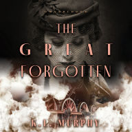 Title: The Great Forgotten, Author: K. L. Murphy