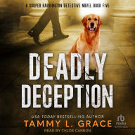 Title: Deadly Deception, Author: Tammy L. Grace