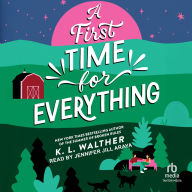 Title: A First Time for Everything, Author: K L Walther