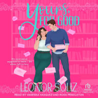Title: Yours, For Good, Author: Leonor Soliz