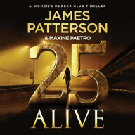 Title: 25 Alive: A Women's Murder Club Thriller, Author: Maxine Paetro