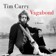 Title: Vagabond: A Memoir, Author: Tim Curry