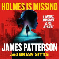 Title: Holmes Is Missing, Author: James Patterson