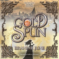 Title: Gold Spun, Author: Brandie June