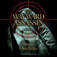 Title: The Wayward Assassin, Author: Susan Ouellette