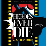 Title: Heroes Ever Die, Author: J. A. Crawford