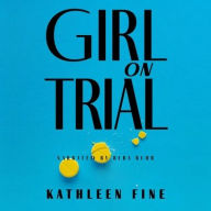 Title: Girl on Trial, Author: Kathleen Fine