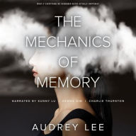Title: The Mechanics of Memory, Author: Audrey Lee