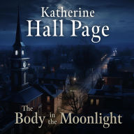 Title: The Body in the Moonlight, Author: Katherine Hall Page