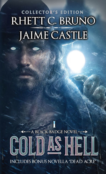 Cold as Hell, the Definitive Edition: Includes bonus novella "Dead Acre"